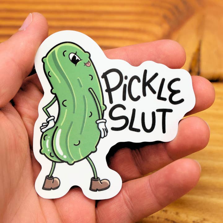 Sleazy Greetings - Wholesale Sticker - Pickle Slut Funny Vinyl Sticker1