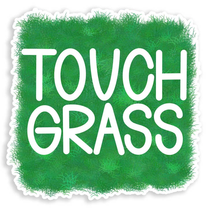 Autocollant en vinyle "Touch Grass" – Autocollant drôle et sarcastique pour ordinateur portable, bouteille d'eau et voiture pour la vente par Shemazing Designs