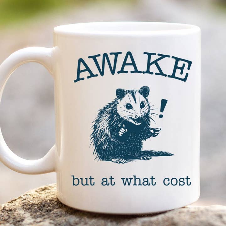 Awake But At What Cost Opossum 11 oz Coffee Mug for wholesale by Sister Ray