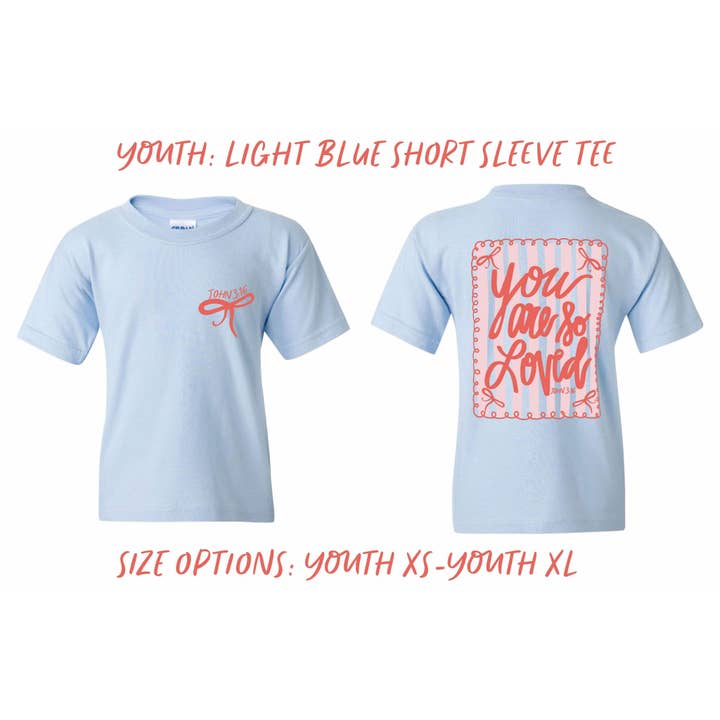 Small Town Society Apparel Co. - Wholesale Screen Printed T-Shirt - Kids - You Are So Loved | Light Blue | Youth | Short Sleeve Tee