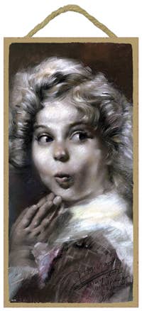 SJT Enterprises, Inc. - Wholesale Sign - Shirley Temple 5" x 10" wood plaque, sign0