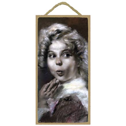 SJT Enterprises, Inc. - Wholesale Sign - Shirley Temple 5" x 10" wood plaque, sign