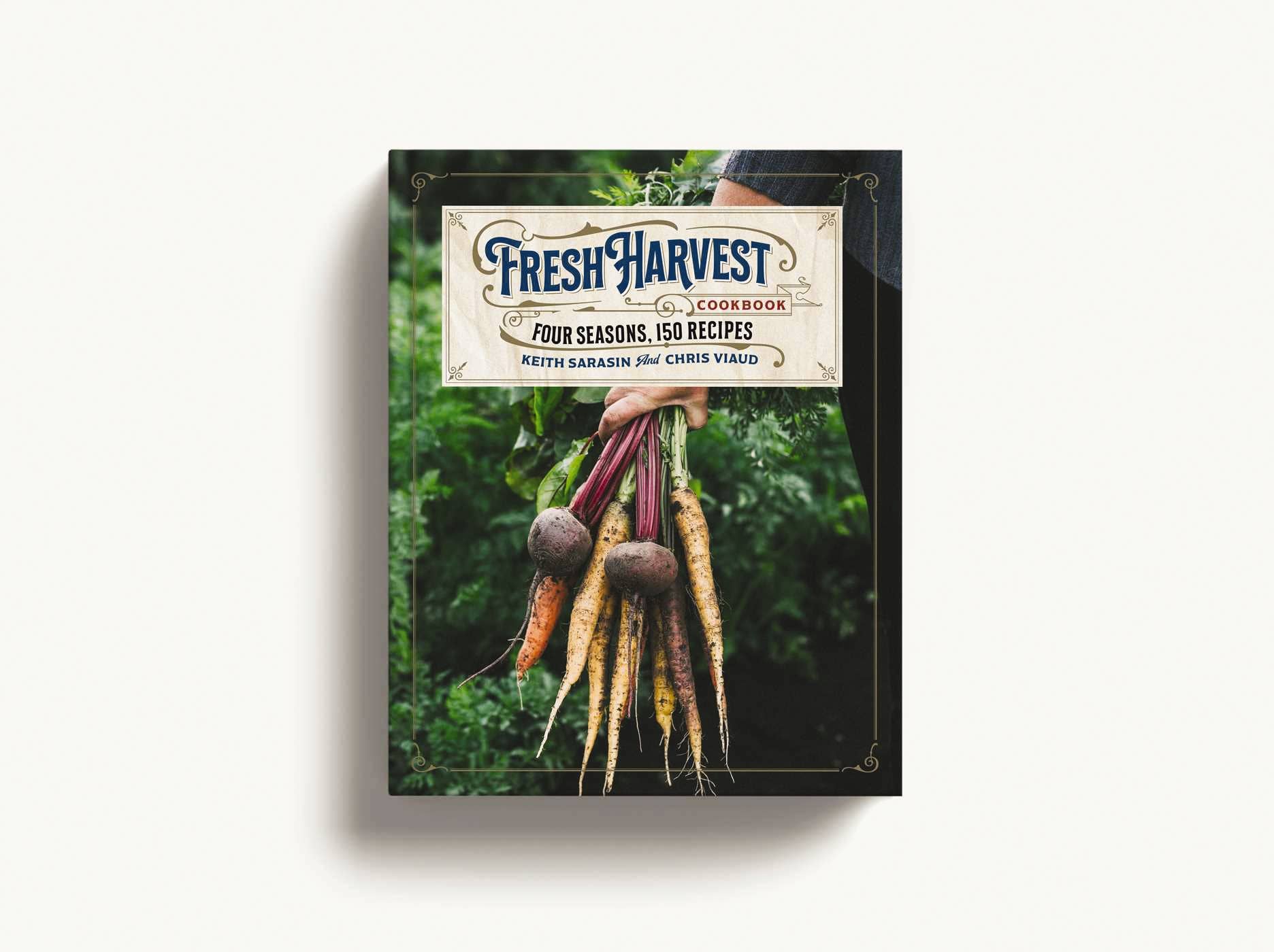 HarperCollins Focus - Wholesale Cookbooks & Food - The Fresh Harvest Cookbook: Four Seasons, 150 Recipes1