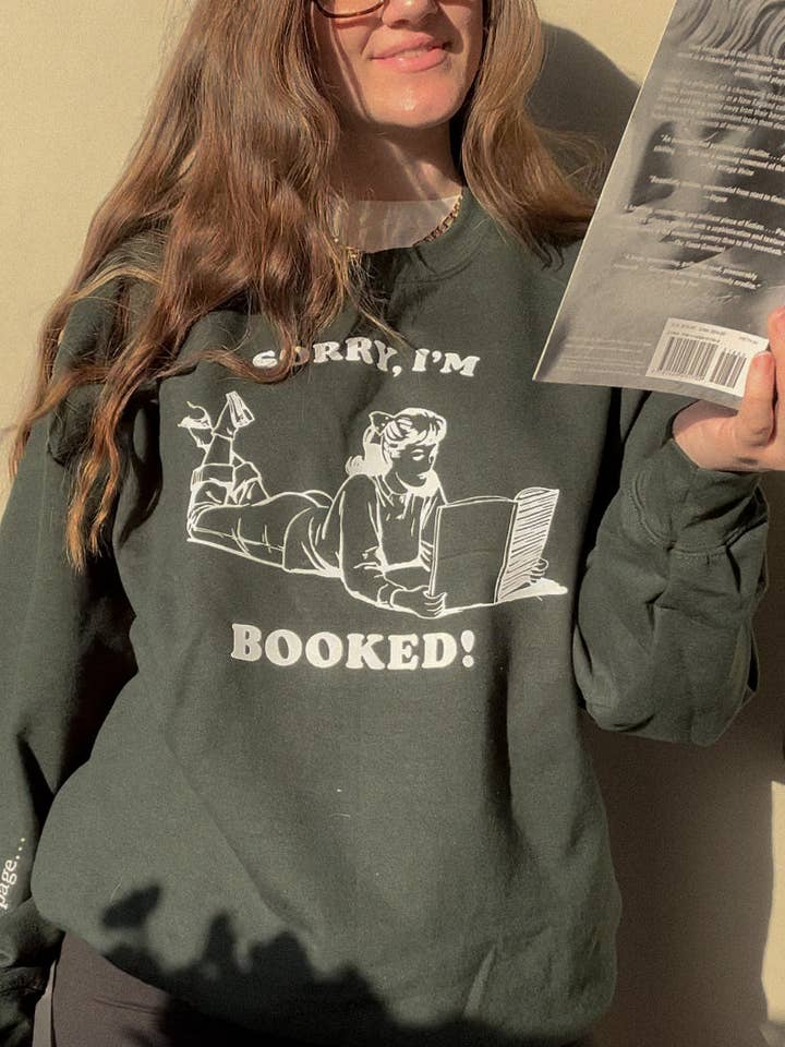 Literary Looks - Wholesale Graphic Sweatshirt - Women's - Sorry, I'm Booked! Reader Crewneck0