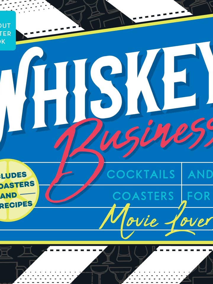 Whiskey Business: Cocktails And Coasters For Movie Lovers for wholesale by Macmillan Publishers