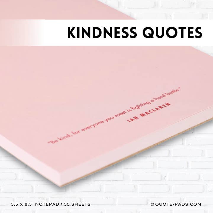 50 Kindness Quotes Notepad | 5.5 x 8.5 | 50 Sheets for wholesale by QuotePads