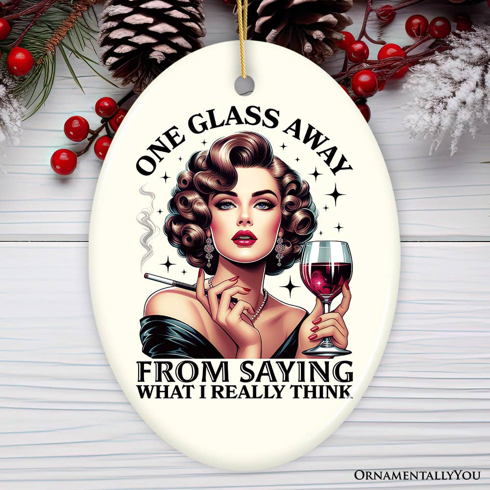 OrnamentallyYou - Wholesale Ornament - One Glass Away Ornament Sassy and Elegant Retro Holiday Gift0