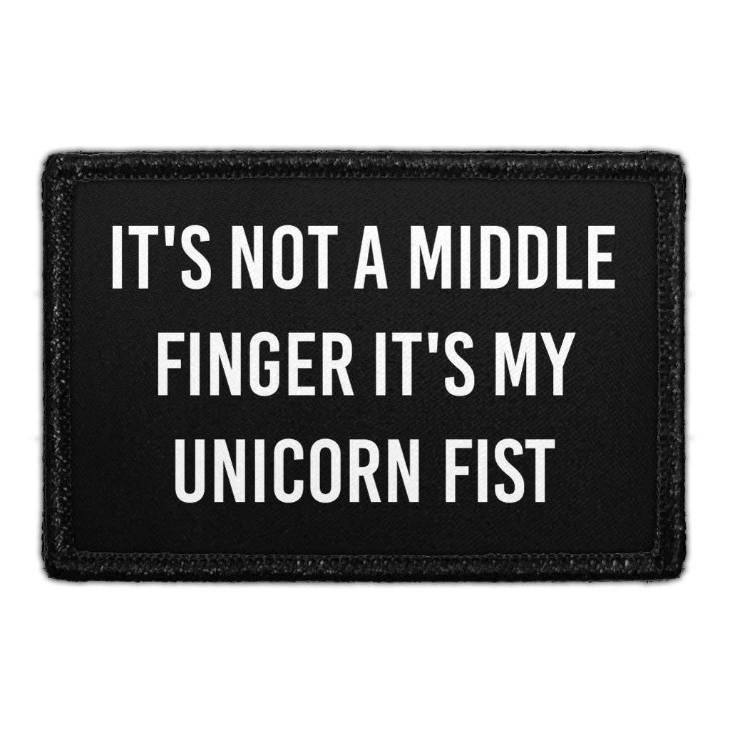Pull Patch - Wholesale Patch - It's Not A Middle Finger It's My Unicorn Fist - Removable Patch0