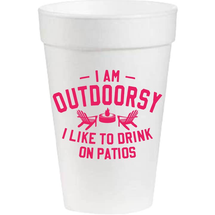 I'm Outdoorsy - 16oz Styrofoam Cups (Copy) (Copy) for wholesale by Pink Machine