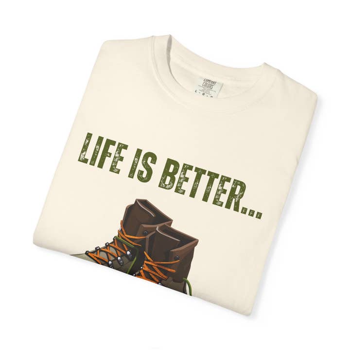 Restored By Nature Company - Wholesale Screen Printed T-Shirt - Unisex - Unisex Graphic Tee – Life Is Better…In Hiking Boots – Soft Cotton11