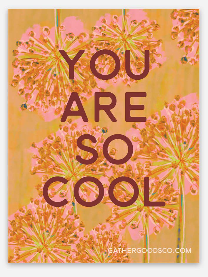 You Are So Cool Sticker, Positive Affirmation Self Care Sticker for wholesale by Gather Goods Co - Cards, Coasters, Tea Towels, Art, Mugs