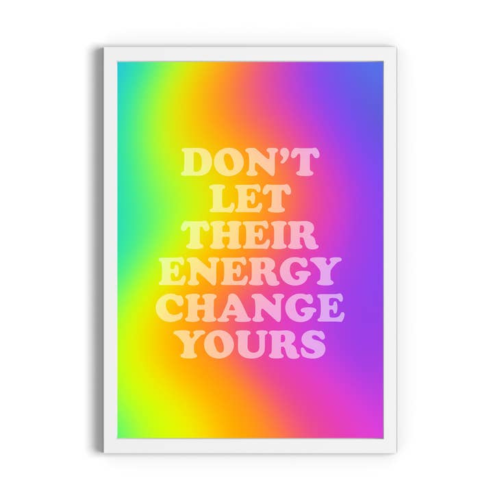Don't Let Their Energy Print for wholesale by Selfcare Visuals