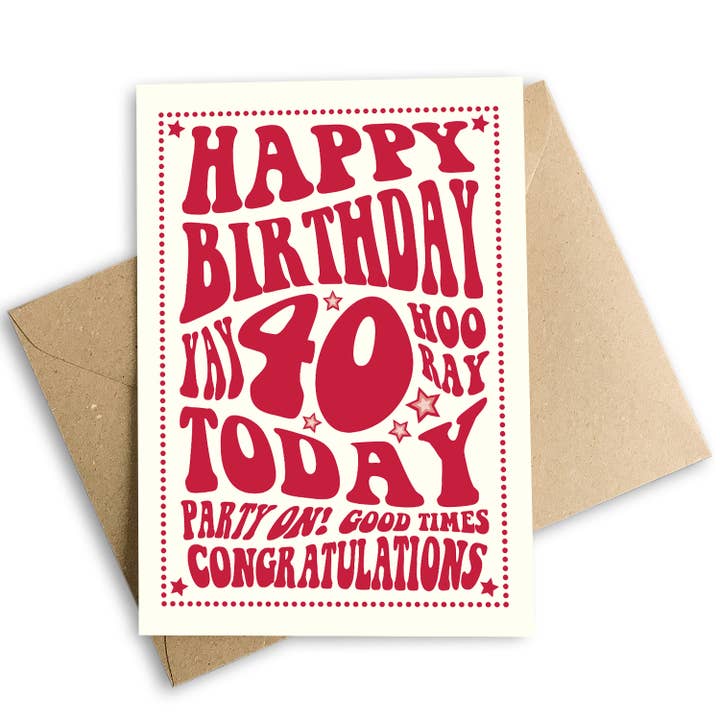 Happy Birthday 40 Today 40th Birthday Card for wholesale by Cloud Cuckoo Design