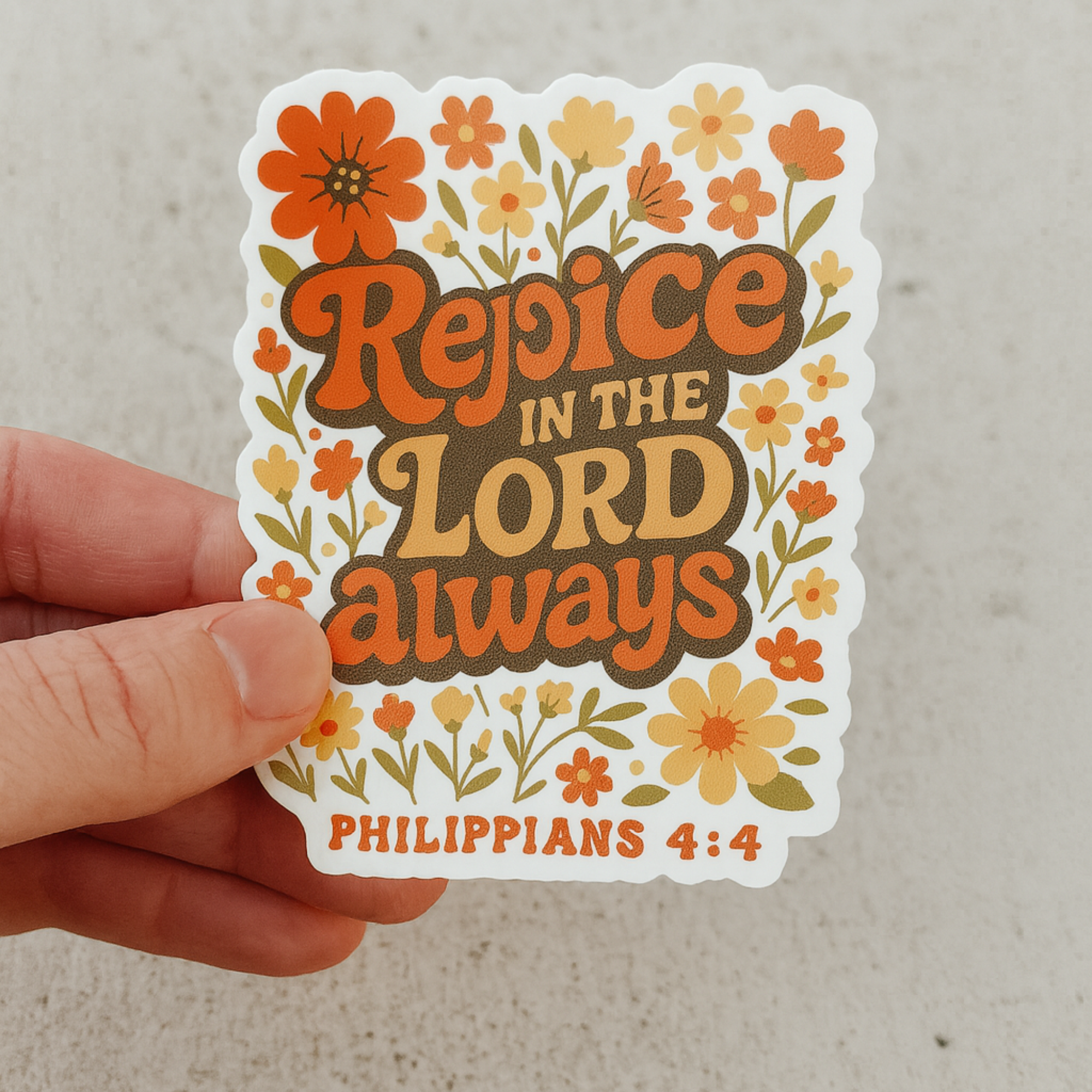 Love Ann Joy Apparel, LLC - Wholesale Sticker - Rejoice in the Lord Always Christian Sticker0