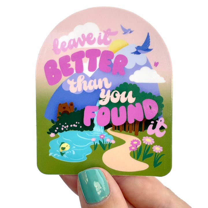 Leave It Better Than You Found It - Nature Animal sticker for wholesale by hey, alissandra