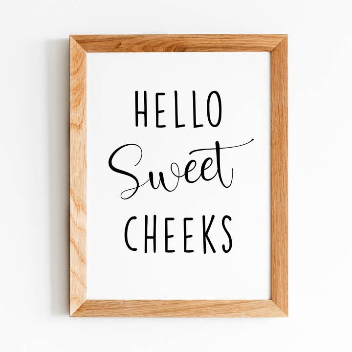 Hello Sweet Cheeks - Wall Art Home Decor for wholesale by Storm Creations