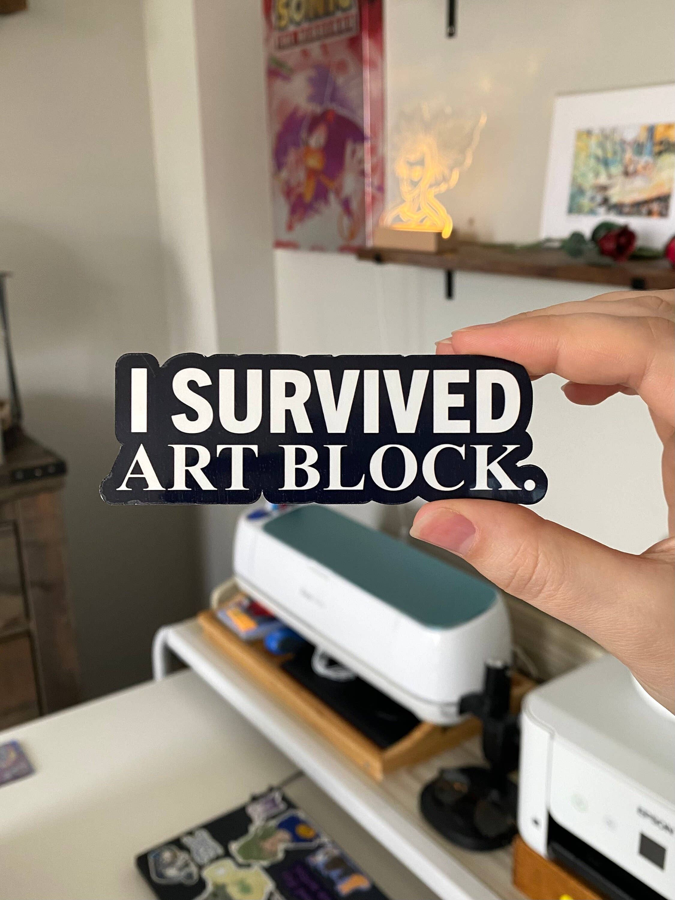 LilacGhostie Creations - Wholesale Sticker - I Survived Art Block Quote Sticker6
