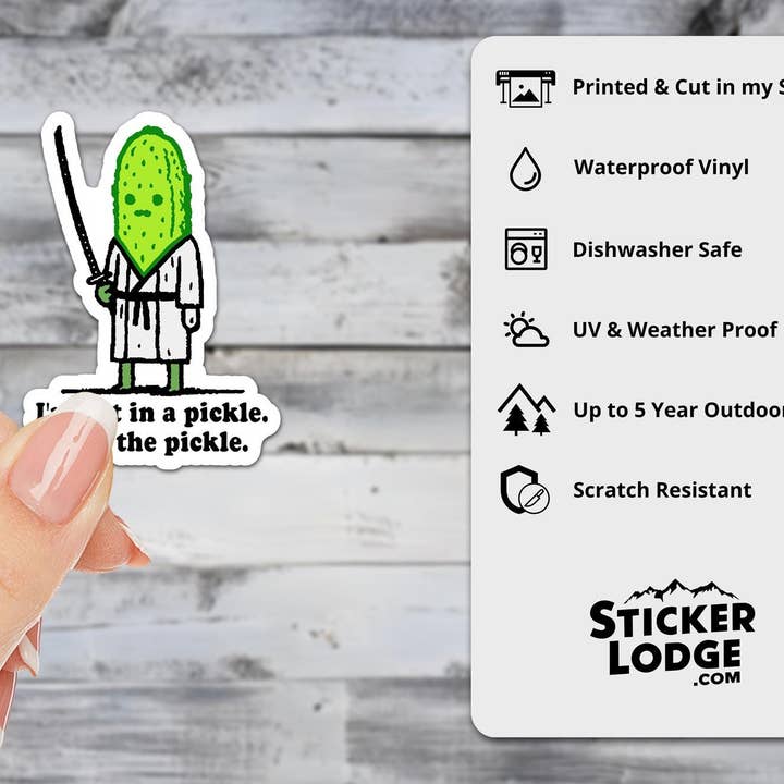 Sticker Lodge - Wholesale Sticker - I'm Not In A Pickle, I Am The Pickle Vinyl Sticker1