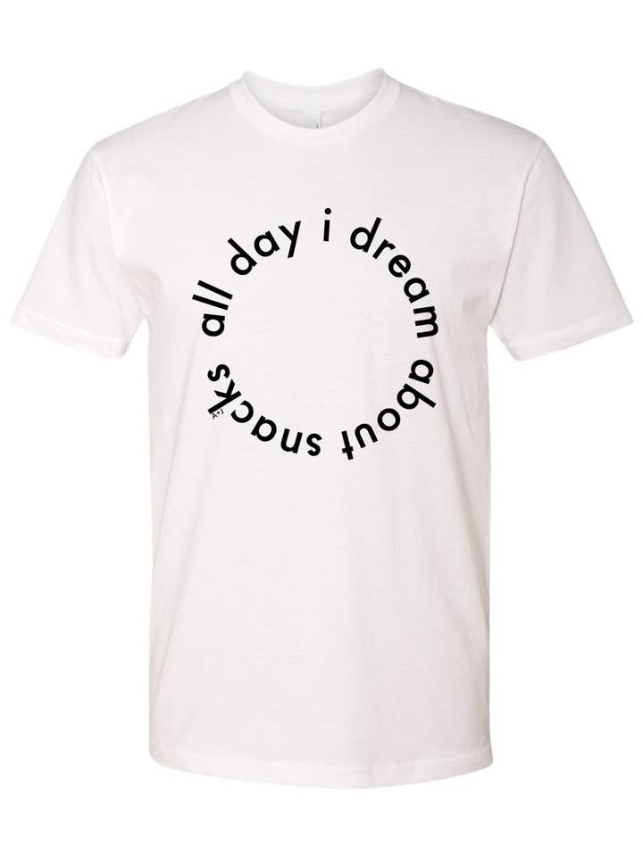 TOUTE LA JOURNÉE JE RÊVE DE SNACKS pour la vente par A+J Lifestyle