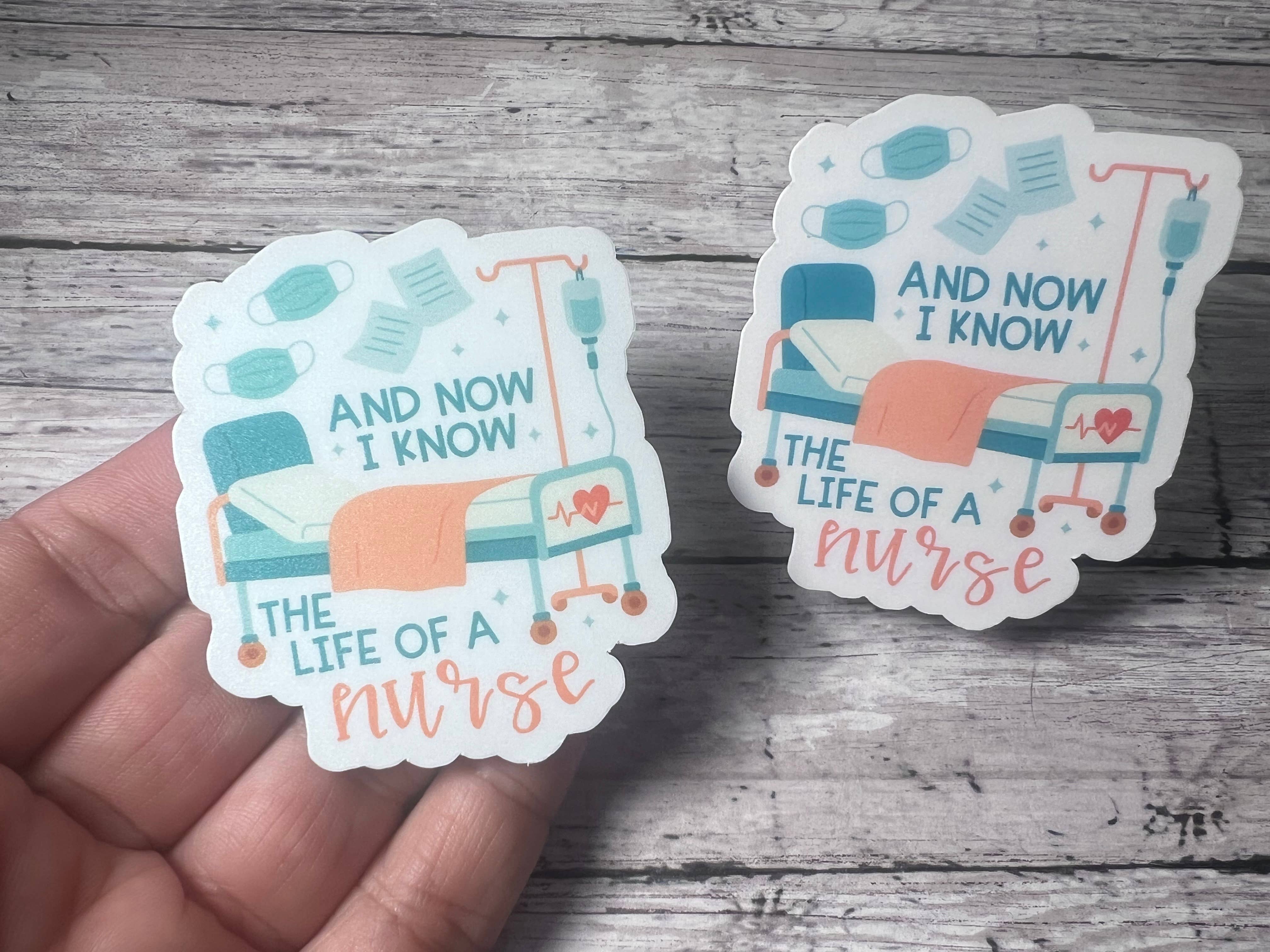 The Teaching Duo - Wholesale Sticker - Now I Know the Life of a Nurse, Tortured Nurse Sticker2