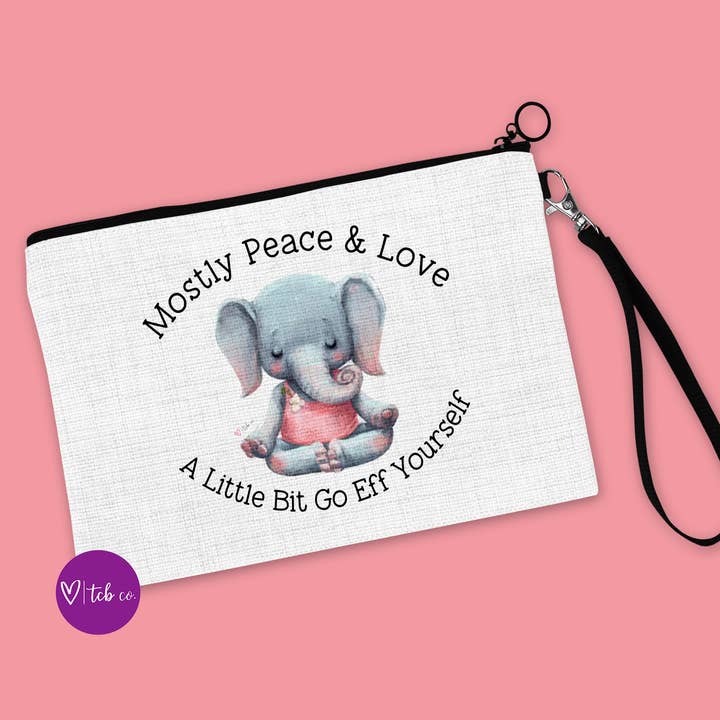 tcbco - Wholesale Makeup/Cosmetic Bag - Mostly Peace and Love A Little Bit Go Eff Yourself Cosmetic Bag