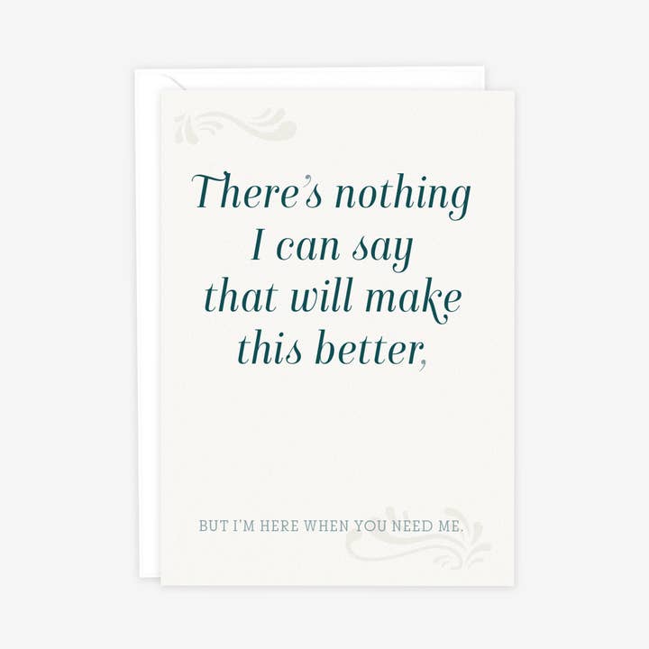 There's Nothing I Can Say |sympathy thinking of you notecard for wholesale by Vim & Vigor Designs