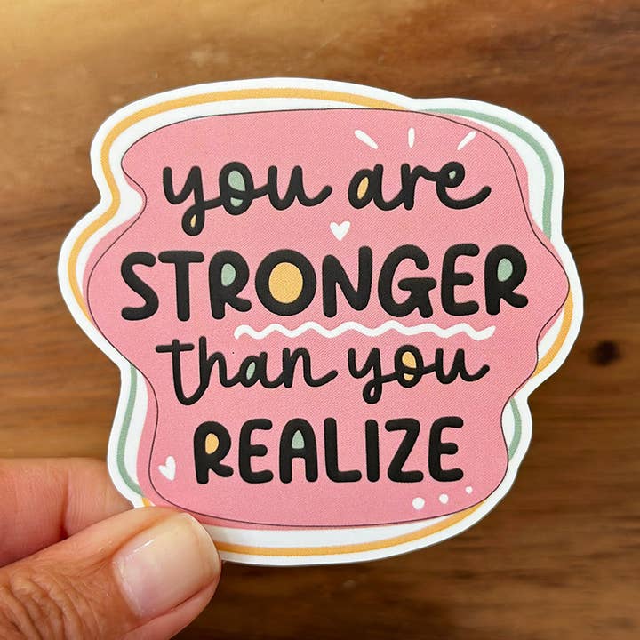 Missional Merch - Wholesale Sticker - You Are Stronger Than You Realize | Encouragment Sticker0