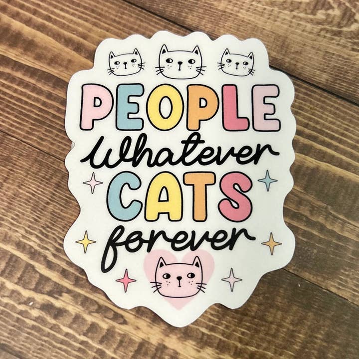 Mennesker Uanset Katte For Evigt Klistermærke | Sødt Kæledyr Klistermærke for engroshandel hos The Orange Ampersand