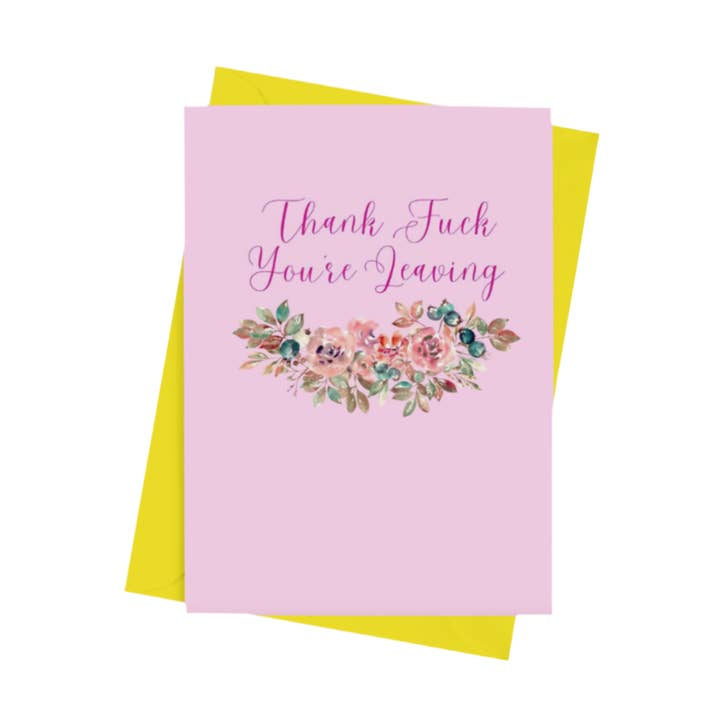 Thank Fuck You're Leaving Card for wholesale by Scouse Bird Shop