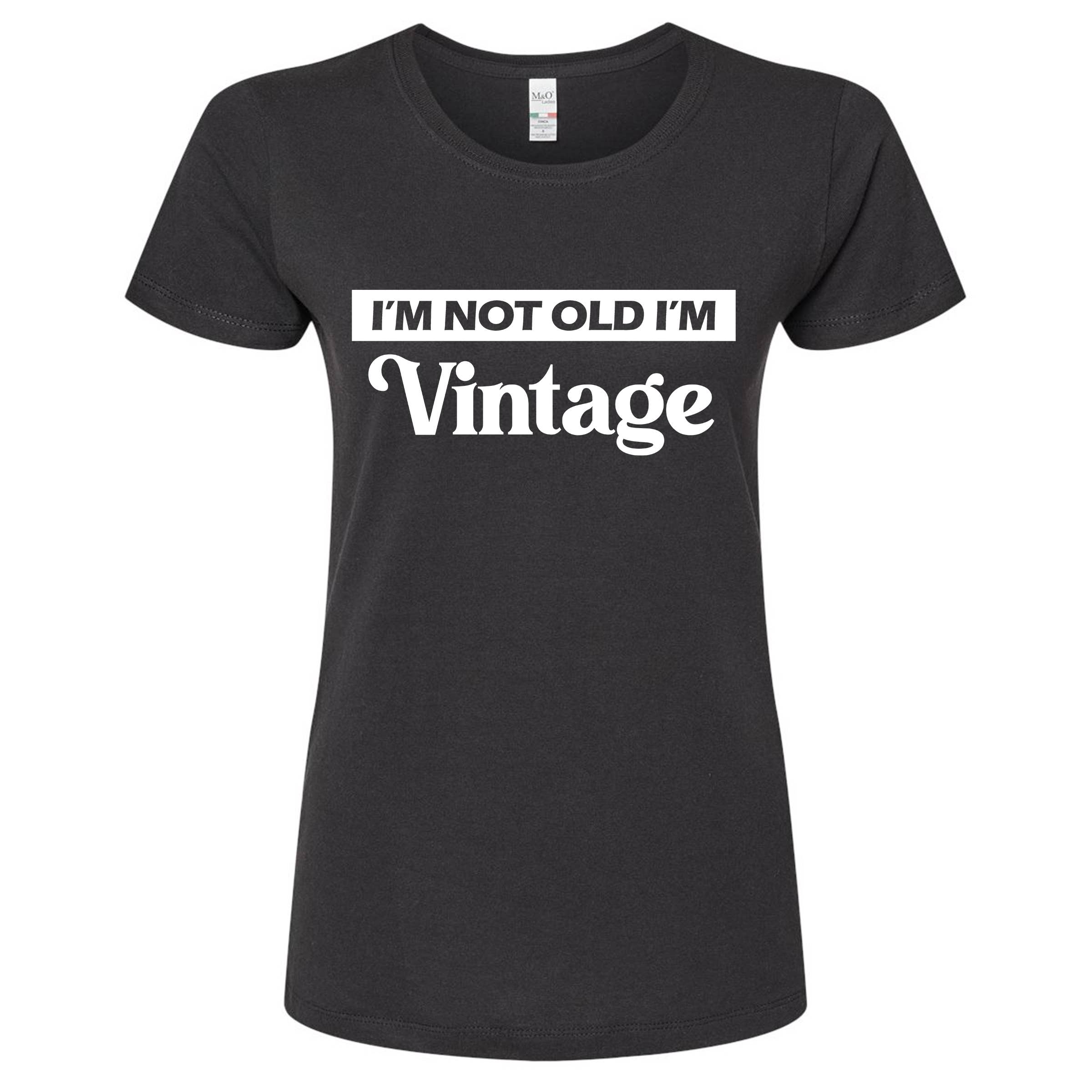 Wi-Wear - Wholesale Screen Printed T-Shirt - Women's - I'm Not Old I'm Vintage Women's/Ladies T-Shirt0