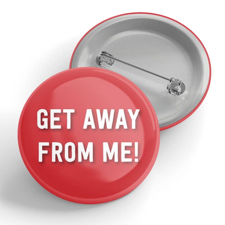 Ga van me weg! Knop voor wholesale door Black River Letterpress & Paper Co.