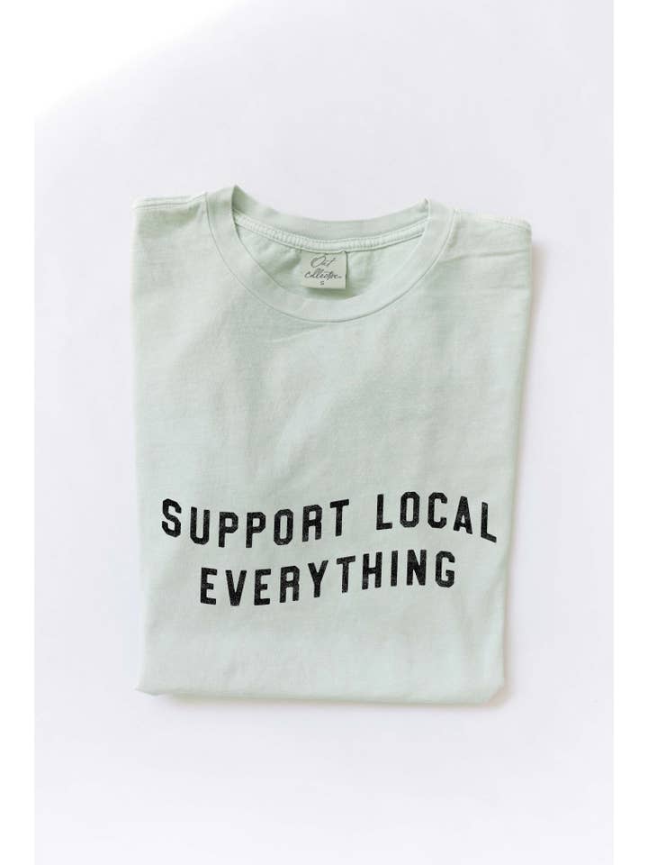 OAT COLLECTIVE - Wholesale Screen Printed T-Shirt - Women's - SUPPORT LOCAL EVERYTHING Mineral Washed Graphic Top