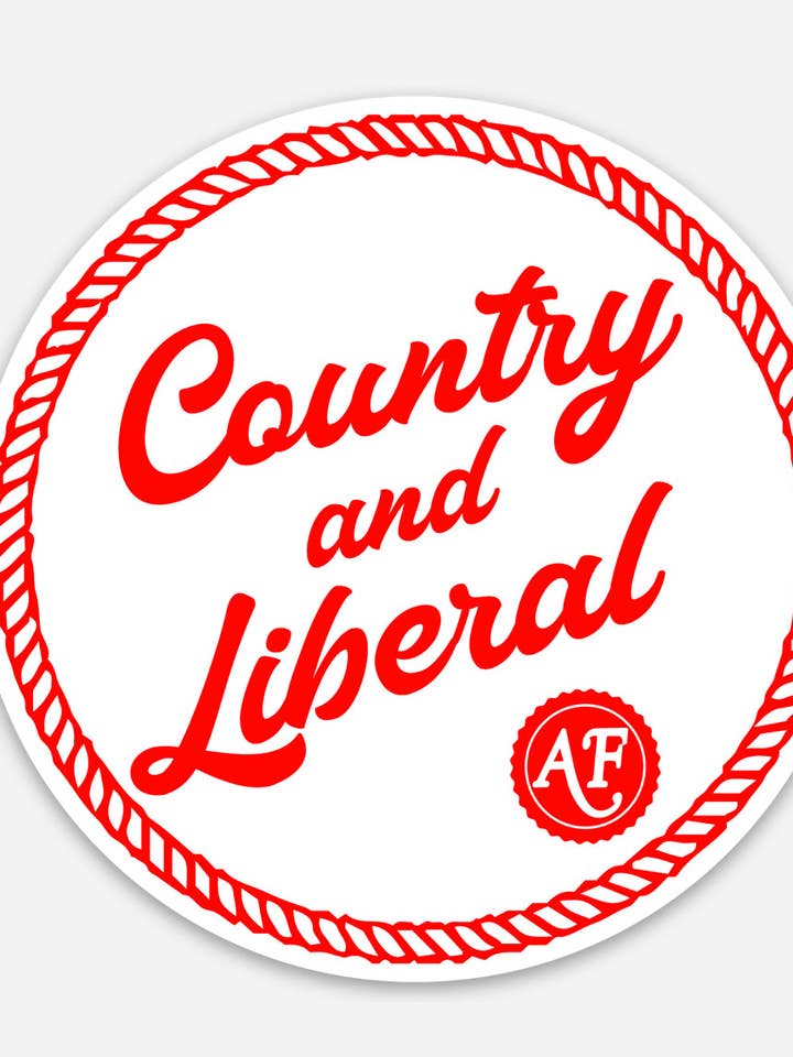 Country and Liberal AF Sticker for wholesale by AR-T's