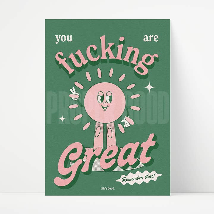 You Are Fucking Great Print for wholesale by Proper Good