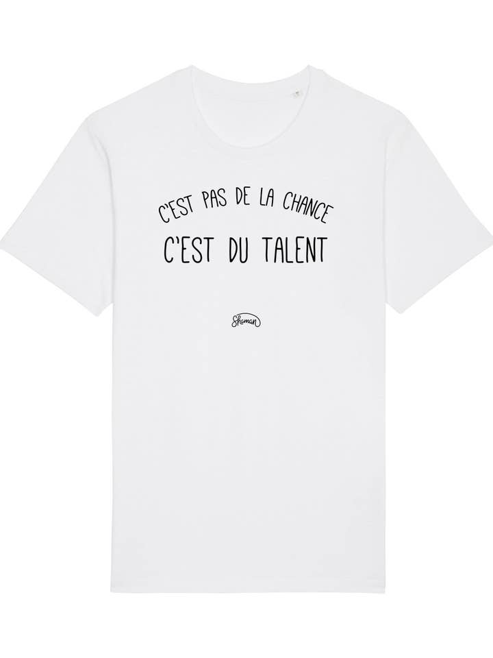 MEN'S WHITE T-SHIRT IT'S NOT LUCK IT'S TALENT for wholesale by Le Roi du T-shirt
