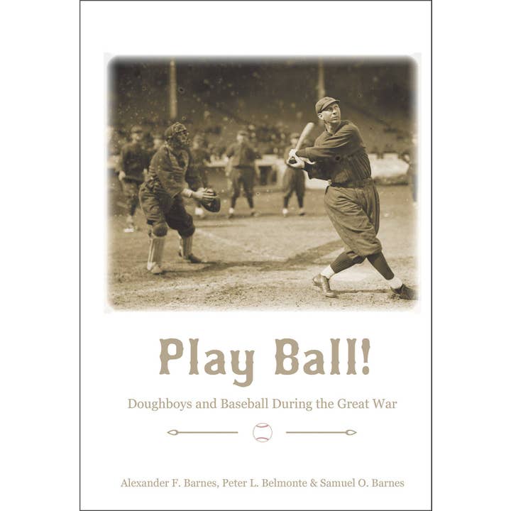 Schiffer Publishing - Wholesale Sports & Recreation - Play Ball: Doughboys and Baseball During the Great War