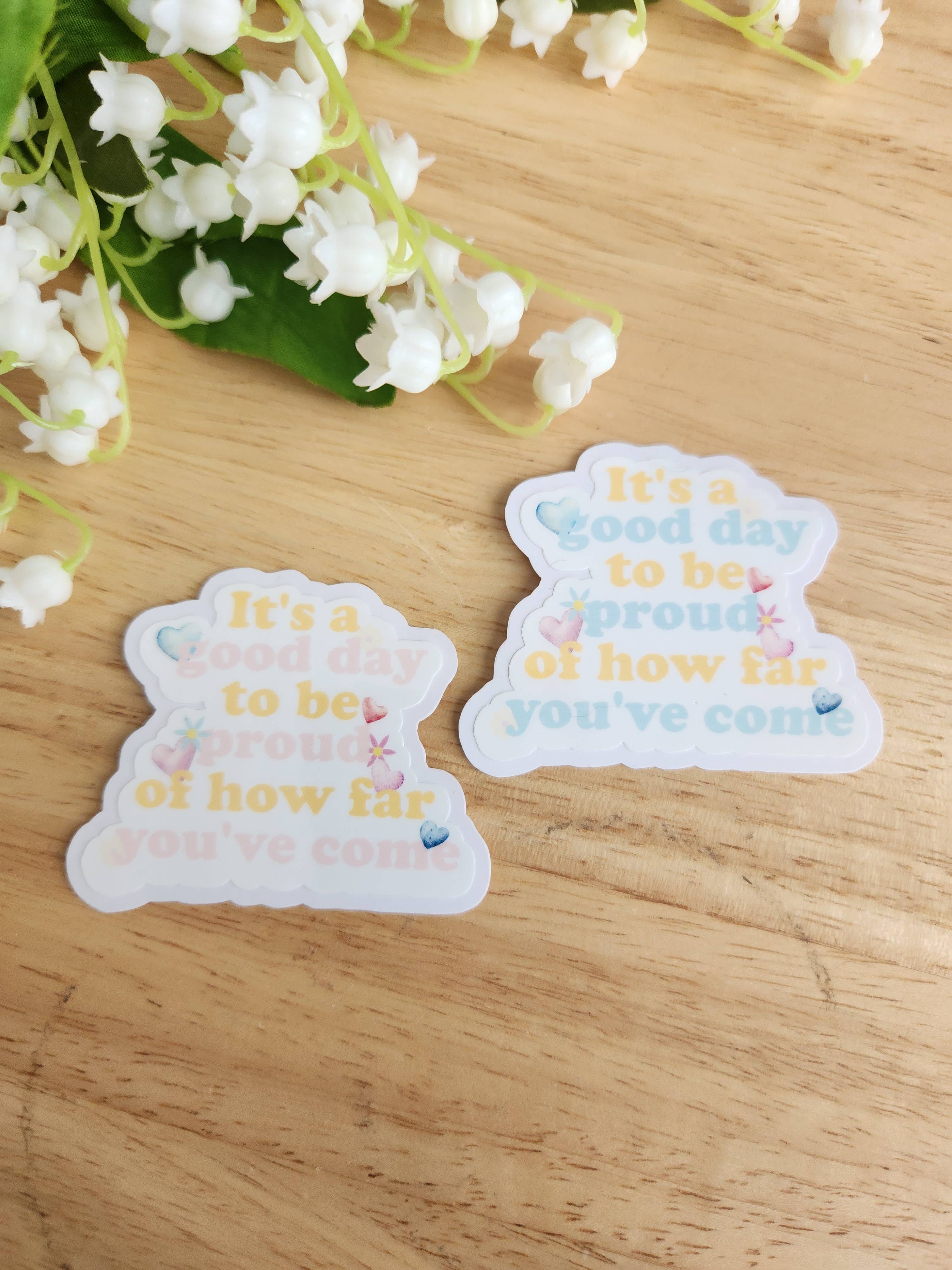 Blu Butterfly Stickers - Wholesale Sticker - Its a good day to be Proud of how far youve come2