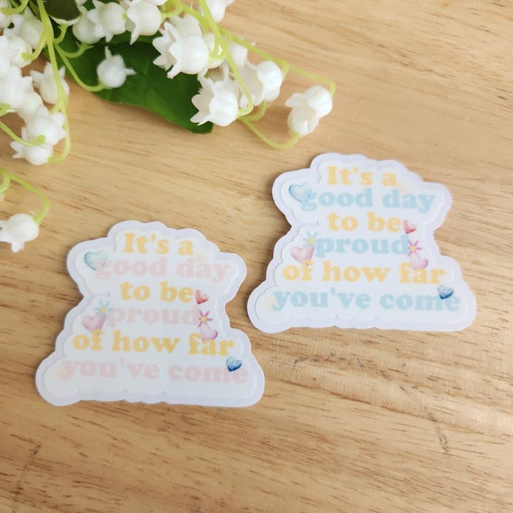 Blu Butterfly Stickers - Wholesale Sticker - Its a good day to be Proud of how far youve come2