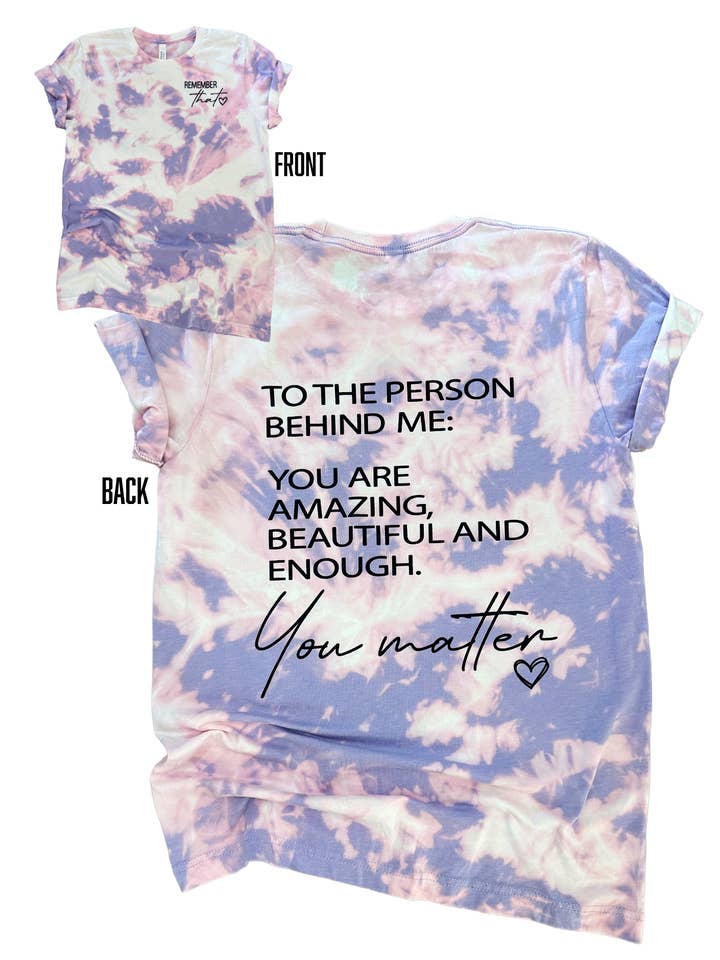 Pick Your Poison Tees LLC (Formerly Wandering Owl Designs) - Wholesale Screen Printed T-Shirt - Unisex - You Matter Tie Dye Tee0