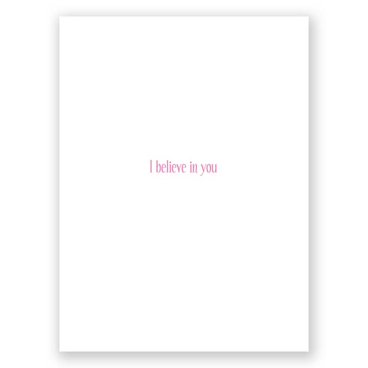 GreatArrow Graphics - Wholesale Encouragement Card - encourage - I believe in you