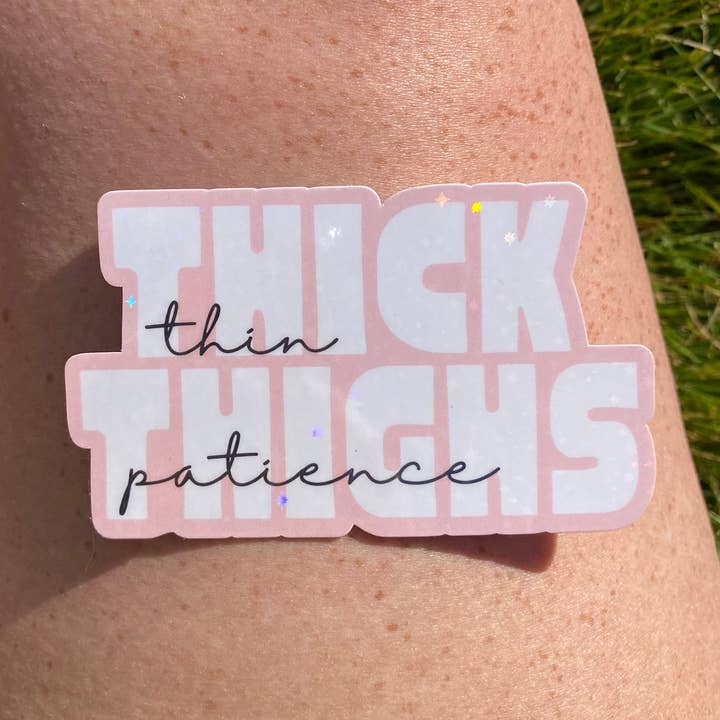 The Cornflower - Wholesale Sticker - Thick Thighs, Thin Patience Sticker0