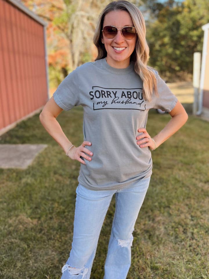 Lemon Lorraine's LLC - Wholesale Screen Printed T-Shirt - Women's - SORRY ABOUT HUSBAND - Graphic Tee8