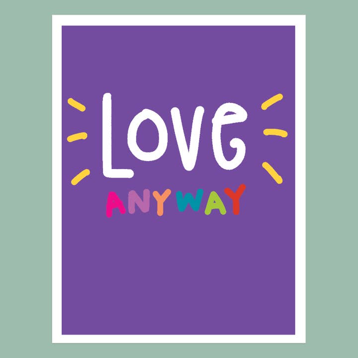 Love Anyway Greeting Card for wholesale by MillerMakerStudio