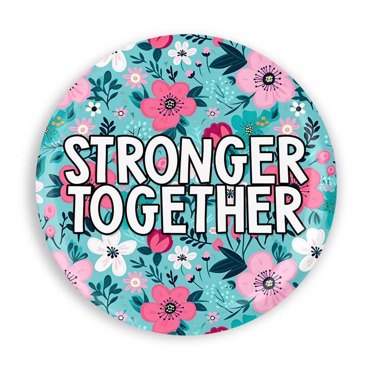 Stronger Together Pinback Button / Badge (Updated Design) for wholesale by Prickly Cactus Collage