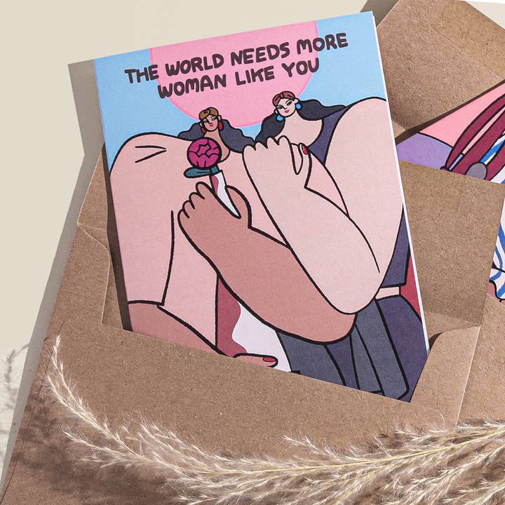 Greeting Card - The World Needs More Woman Like You for wholesale by Chonky Goods by Ping Hatta. Studio