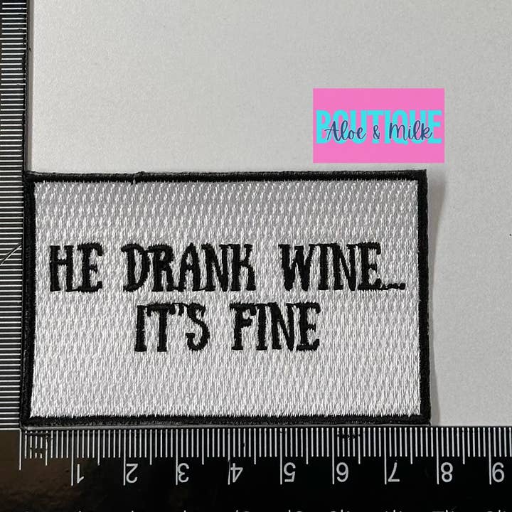 Aloe and Milk Boutique - Wholesale Patch - He drank wine its fine, jesus drank too, wine patches