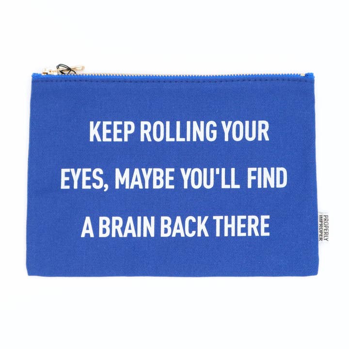 VENTE - Continuez à Rouler des Yeux - Pochette en Toile pour la vente par Properly Improper