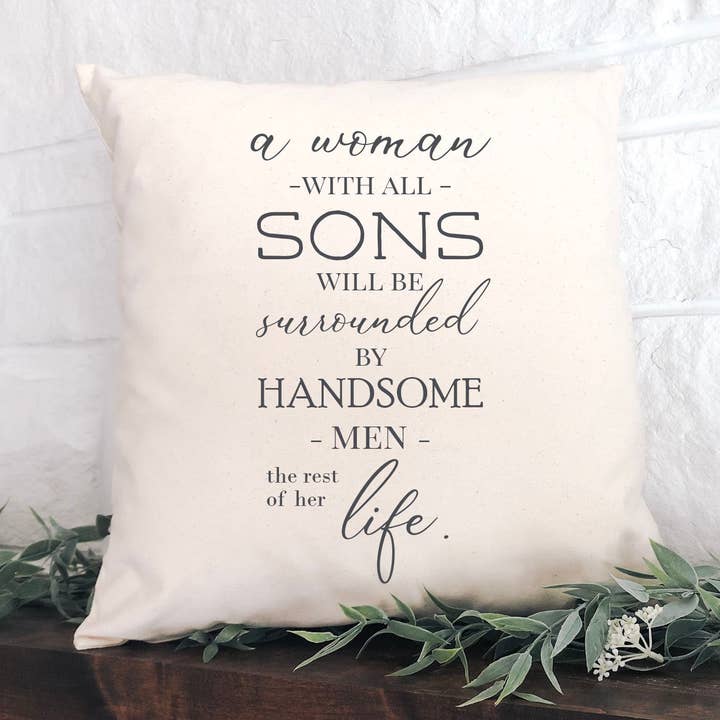 En Kvinde Med Alle Sønner Vil Være Omgivet Pude for engroshandel hos Hickory Point Farm Co.