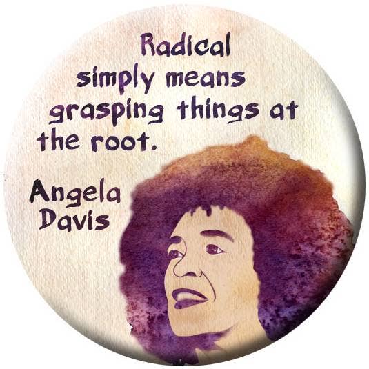 Syracuse Cultural Workers - Wholesale Lapel Pin/Button - Button - Radical Simply Means 'grasping Things at The Root.'0