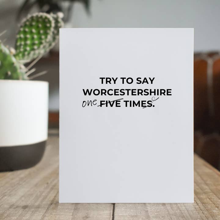 The Cheeky Press - Wholesale Everyday Greeting Card - Try to Say Worcestershire: Just for Fun Greeting Card